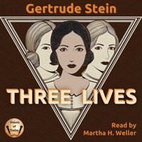 Three Lives - Gertrude Stein - audiobook