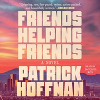 Friends Helping Friends - Patrick Hoffman - audiobook