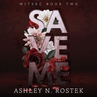 Save Me - Ashley N. Rostek - audiobook