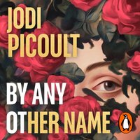 By Any Other Name - Jodi Picoult - audiobook
