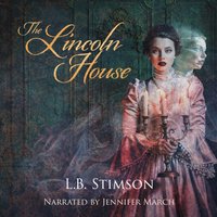 Lincoln House - L. B. Stimson - audiobook