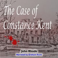 Case of Constance Kent - John Rhode - audiobook