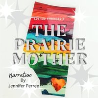Prairie Mother - Arthur Stringer - audiobook