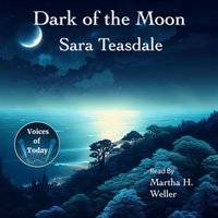 Dark of the Moon - Sara Teasdale - audiobook