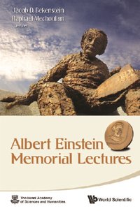 Albert Einstein Memorial Lectures [DRM] - Bekenstein Jacob D Bekenstein - ebook