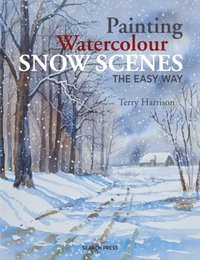 Painting Watercolour Snow Scenes the Easy Way [DRM] - Terry Harrison - ebook