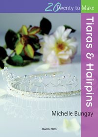 Twenty to Make: Tiaras & Hairpins [DRM] - Michelle Bungay - ebook