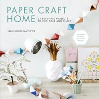 Paper Craft Home [DRM] - Sarah Louise Matthews - ebook