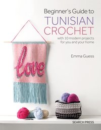 Beginner's Guide to Tunisian Crochet [DRM] - Emma Guess - ebook