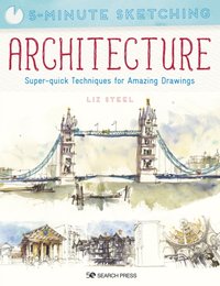 5-Minute Sketching: Architecture [DRM] - Liz Steel - ebook