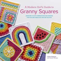Modern Girl's Guide to Granny Squares [DRM] - Celine Semaan - ebook