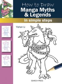 How to Draw: Manga Myths & Legends [DRM] - Yishan Li - ebook