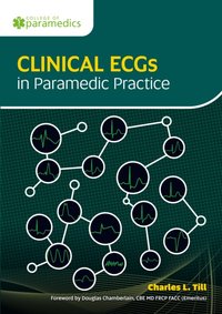 Clinical ECGs in Paramedic Practice [DRM] - Charles L. Till - ebook