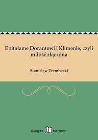 Epitalame Dorantowi i Klimenie, czyli miłość złączona - Stanisław Trembecki - ebook