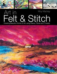 Art in Felt & Stitch [DRM] - Moy Mackay - ebook