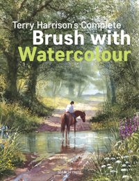Terry Harrison's Complete Brush with Watercolour [DRM] - Terry Harrison - ebook