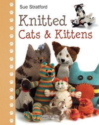 Knitted Cats & Kittens [DRM] - Sue Stratford - ebook
