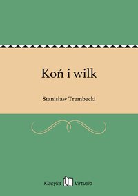 Koń i wilk - Stanisław Trembecki - ebook