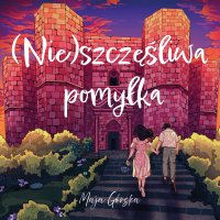 (Nie)szczęśliwa pomyłka - Maja Górska - audiobook