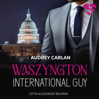 International Guy. Waszyngton. Tom 9 - Audrey Carlan - audiobook