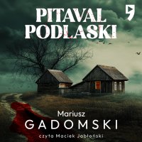 Pitaval podlaski - Mariusz Gadomski - audiobook