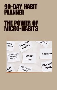 90-Day Habit Planner - The Power of Micro-Habits - Madlene Rose - ebook