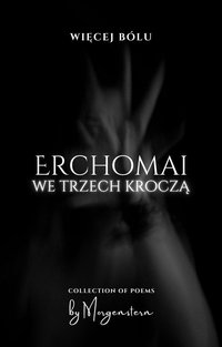 Erchomai: We Trzech Kroczą - Adrian "Morgenstern" Kornacki - ebook