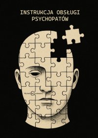 Instrukcja obsługi psychopatów - Michał Walendowski - ebook