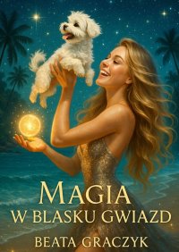 Magia w blasku gwiazd - Beata Graczyk - ebook