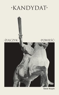 Kandydat - Jakub Żulczyk - ebook