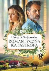 Romantyczna katastrofa - Urszula Gajdowska - ebook