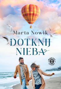 Dotknij nieba - Marta Nowik - ebook