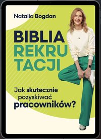 Biblia rekrutacji - Natalia Bogdan - ebook