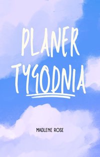Beżowy Minimalistyczny Planer Tygodniowy do wydruku - Magdalena Różankowska - ebook