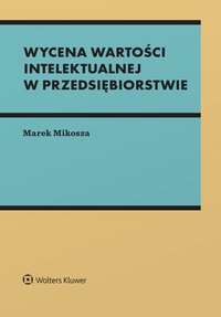 Wycena wartości intelektualnej w przedsiębiorstwie - Marek Mikosza - ebook