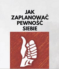 Jak Zaplanować Pewność Siebie Workbook - Erwin Mentel - ebook