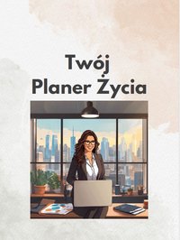 Twój Planer życia Workbook - Erwin Mentel - ebook
