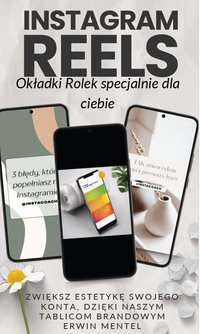 Instagram Reels Okładki Rolek specjalnie dla ciebie - Erwin Mentel - ebook
