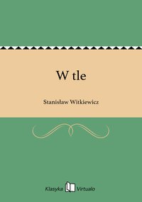 W tle - Stanisław Witkiewicz - ebook
