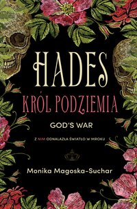 Hades. Król Podziemia. God's war - Monika Magoska- Suchar - ebook