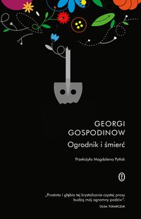 Ogrodnik i śmierć - Georgi Gospodinow - ebook