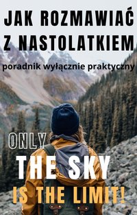 Jak rozmawiać z nastolatkiem - poradnik wyłącznie praktyczny - Małgorzata Gąsińska - ebook
