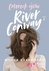 Czterech ojców River Conway. Tom 2 - Milena Grabowska - ebook