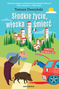 Słodkie życie, włoska śmierć - Tomasz Duszyński - ebook