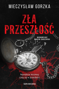 Zła przeszłość - Mieczysław Gorzka - ebook