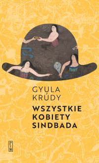 Wszystkie kobiety Sindbada - Gyula Krudy - ebook
