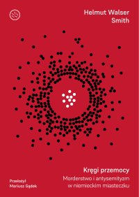 Kręgi przemocy - Helmut Walser Smith - ebook
