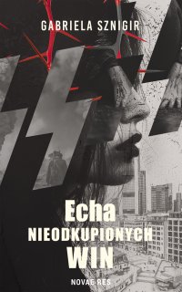 Echa nieodkupionych win - Gabriela Sznigir - ebook