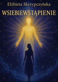 Wsiebiewstąpienie - Elżbieta Skrzypczyńska - ebook