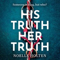 His Truth Her Truth - Noelle Holten - audiobook